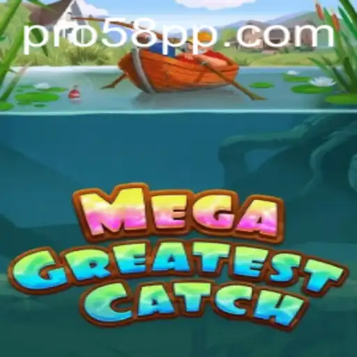 MegaGreatestCatch: An In-Depth Look at 58pp's Exciting New Game